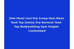 [Hot Item] Cool Dry Scoop Hem Mens Tank Top Quicky Dry Burnout Tank Top Bodybuilding Gym Singlet Customized