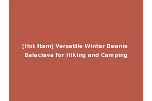 [Hot Item] Versatile Winter Beanie Balaclava for Hiking and Camping