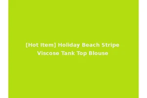 [Hot Item] Holiday Beach Stripe Viscose Tank Top Blouse