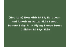 [Hot Item] New Girls' European and American Gauze Skirt Sweet Beauty Baby Print Flying Sleeve Dress Children's Skirt