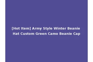 [Hot Item] Army Style Winter Beanie Hat Custom Green Camo Beanie Cap