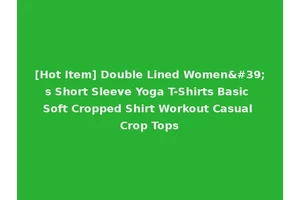 [Hot Item] Double Lined Women's Short Sleeve Yoga T-Shirts Basic Soft Cropped Shirt Workout Casual Crop Tops