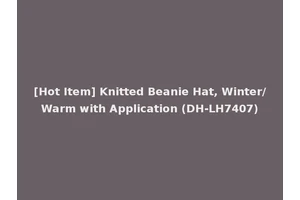 [Hot Item] Knitted Beanie Hat, Winter/Warm with Application (DH-LH7407)