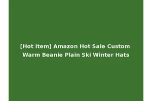 [Hot Item] Amazon Hot Sale Custom Warm Beanie Plain Ski Winter Hats