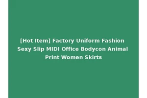 [Hot Item] Factory Uniform Fashion Sexy Slip MIDI Office Bodycon Animal Print Women Skirts