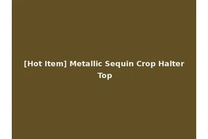 [Hot Item] Metallic Sequin Crop Halter Top