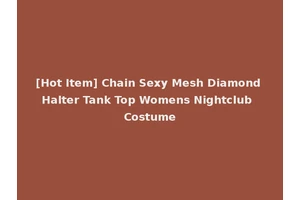 [Hot Item] Chain Sexy Mesh Diamond Halter Tank Top Womens Nightclub Costume
