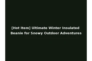 [Hot Item] Ultimate Winter Insulated Beanie for Snowy Outdoor Adventures