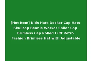 [Hot Item] Kids Hats Docker Cap Hats Skullcap Beanie Worker Sailor Cap Brimless Cap Rolled Cuff Retro Fashion Brimless Hat with Adjustable
