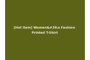 [Hot Item] Women's Fashion Printed T-Shirt
