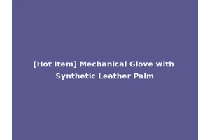 [Hot Item] Mechanical Glove with Synthetic Leather Palm