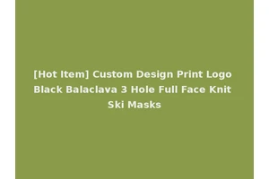 [Hot Item] Custom Design Print Logo Black Balaclava 3 Hole Full Face Knit Ski Masks
