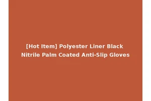 [Hot Item] Polyester Liner Black Nitrile Palm Coated Anti-Slip Gloves