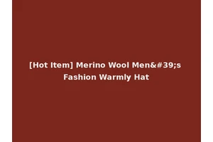 [Hot Item] Merino Wool Men's Fashion Warmly Hat