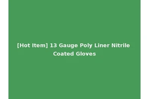 [Hot Item] 13 Gauge Poly Liner Nitrile Coated Gloves