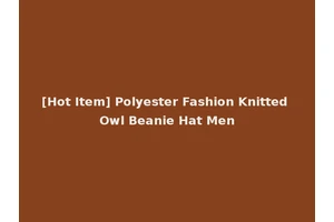 [Hot Item] Polyester Fashion Knitted Owl Beanie Hat Men