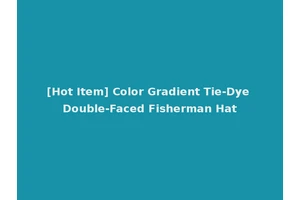 [Hot Item] Color Gradient Tie-Dye Double-Faced Fisherman Hat