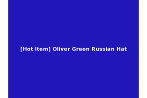 [Hot Item] Oliver Green Russian Hat