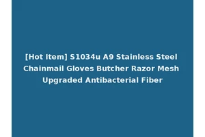 [Hot Item] S1034u A9 Stainless Steel Chainmail Gloves Butcher Razor Mesh Upgraded Antibacterial Fiber