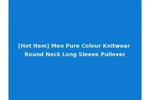 [Hot Item] Men Pure Colour Knitwear Round Neck Long Sleeve Pullover