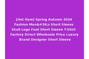 [Hot Item] Spring Autumn 2024 Fashion Men's Short Sleeve Skull Logo Font Short Sleeve T-Shirt Factory Direct Wholesale Price Luxury Brand Designer Short Sleeve