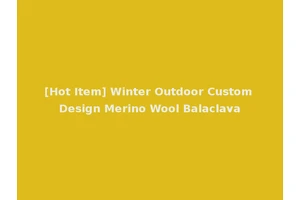 [Hot Item] Winter Outdoor Custom Design Merino Wool Balaclava