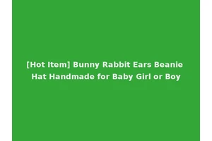 [Hot Item] Bunny Rabbit Ears Beanie Hat Handmade for Baby Girl or Boy