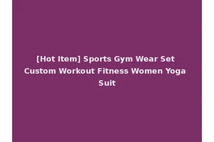 [Hot Item] Sports Gym Wear Set Custom Workout Fitness Women Yoga Suit