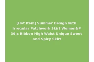 [Hot Item] Summer Design with Irregular Patchwork Skirt Women's Ribbon High Waist Unique Sweet and Spicy Skirt