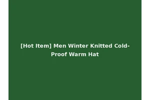 [Hot Item] Men Winter Knitted Cold-Proof Warm Hat
