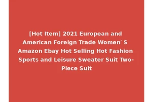 [Hot Item] 2021 European and American Foreign Trade Women′ S Amazon Ebay Hot Selling Hot Fashion Sports and Leisure Sweater Suit Two-Piece Suit