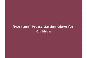 [Hot Item] Pretty Garden Glove for Children