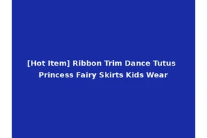 [Hot Item] Ribbon Trim Dance Tutus Princess Fairy Skirts Kids Wear