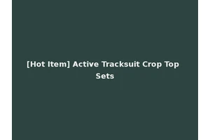 [Hot Item] Active Tracksuit Crop Top Sets