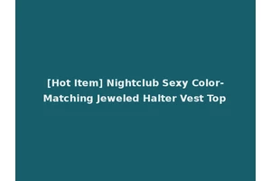 [Hot Item] Nightclub Sexy Color-Matching Jeweled Halter Vest Top