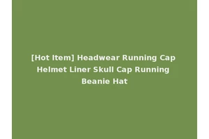 [Hot Item] Headwear Running Cap Helmet Liner Skull Cap Running Beanie Hat