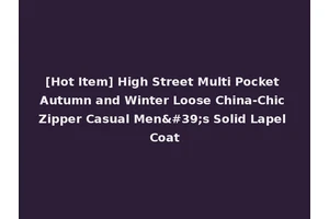 [Hot Item] High Street Multi Pocket Autumn and Winter Loose China-Chic Zipper Casual Men's Solid Lapel Coat