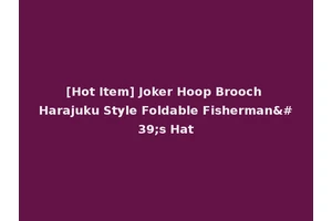 [Hot Item] Joker Hoop Brooch Harajuku Style Foldable Fisherman's Hat