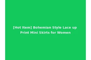 [Hot Item] Bohemian Style Lace up Print Mini Skirts for Women
