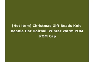 [Hot Item] Christmas Gift Beads Knit Beanie Hat Hairball Winter Warm POM POM Cap