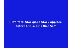 [Hot Item] Stockpapa Stock Apprare Cater's, Kids Nice Sets