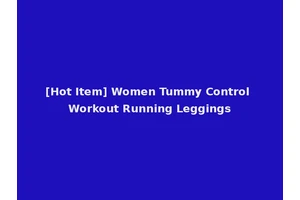 [Hot Item] Women Tummy Control Workout Running Leggings