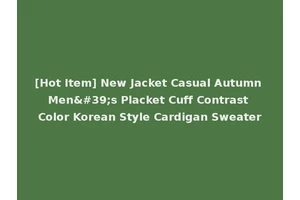[Hot Item] New Jacket Casual Autumn Men's Placket Cuff Contrast Color Korean Style Cardigan Sweater