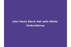 [Hot Item] Black Hat with White Embroiderey