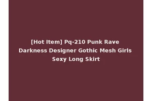 [Hot Item] Pq-210 Punk Rave Darkness Designer Gothic Mesh Girls Sexy Long Skirt