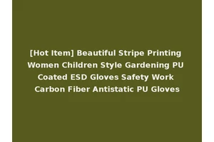 [Hot Item] Beautiful Stripe Printing Women Children Style Gardening PU Coated ESD Gloves Safety Work Carbon Fiber Antistatic PU Gloves