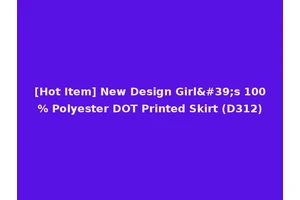 [Hot Item] New Design Girl's 100% Polyester DOT Printed Skirt (D312)