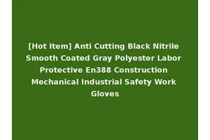 [Hot Item] Anti Cutting Black Nitrile Smooth Coated Gray Polyester Labor Protective En388 Construction Mechanical Industrial Safety Work Gloves
