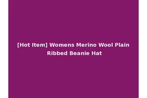 [Hot Item] Womens Merino Wool Plain Ribbed Beanie Hat