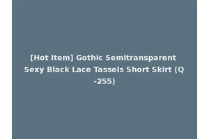 [Hot Item] Gothic Semitransparent Sexy Black Lace Tassels Short Skirt (Q-255)